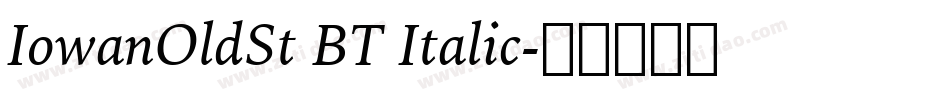 IowanOldSt BT Italic字体转换